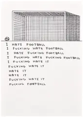David Shrigley, I hate football, 2009, marker on paper
