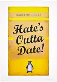 Harland Miller, Hate's Outta Date, 2022, Screenprint in colours, on Somerset Radiant paper, with full margins
