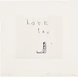 Tracey Emin, Love You, 2013, Polymer-gravure etching, on wove paper, with full margins