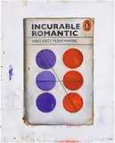 Harland Miller, Incurable Romantic Seeks Dirty Filthy Whore, 2011, Inkjet print in colours, on Somerset Satin paper, the full sheet