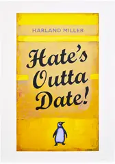 Harland Miller, Hate's Outta Date, 2022, Screenprint in colours, on Somerset Radiant paper, with full margins
