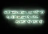 Cerith Wyn Evans, And if I don't meet you no more in this world Then I'll meet you in the next one And don't be late, don't be late, 2006, 'negative' neon