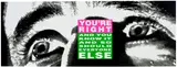 Barbara Kruger, You're Right (And You Know It and So Should Everyone Else), 2010, Lithograph in colours, on smooth wove paper, the full sheet