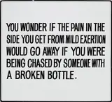 Jenny Holzer, The Living Series: You wonder if the pain in the side...