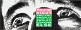 Barbara Kruger, You're Right (And You Know It and So Should Everyone Else), 2010, Lithograph in colours, on smooth wove paper, the full sheet