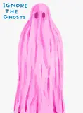 David Shrigley, Ignore the Ghosts, 2022, Screenprint in colours with varnish overlay, on Somerset paper, the full sheet