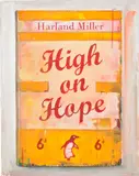 Harland Miller, High on Hope, 2019, Unique screenprint in colours with hand-colouring in acrylic and oil, on Somerset paper, the full sheet