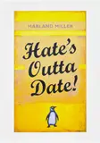 Harland Miller, Hate’s Outta Date, 2022, Screenprint in colours, on wove paper, with full margins