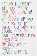 Cb Hoyo, Stand In Front and Pretend You're into Art, 2022, Giclée print in colours, on BFK Rives paper, with full margins