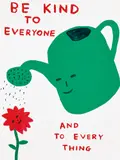 David Shrigley, Be Kind To Everyone, 2021, Screenprint in colours with varnish overlay, on Somerset Satin paper, the full sheet
