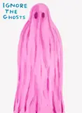 David Shrigley, Ignore the Ghosts, 2022, Screenprint in colours with varnish overlay, on Somerset paper, the full sheet