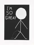 David Shrigley, I'm So Great