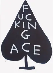 Fucking Ace by David Shrigley, 2018, Screenprint in colours, on Somerset paper, with full margins, sold Jun 2023