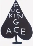 David Shrigley, Fucking Ace, 2018, Screenprint in colours, on Somerset paper, with full margins