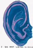 David Shrigley, Untitled (I Do Not Listen to Criticism), 2018, Hand-painted acrylic on paper