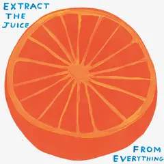 Extract the Juice from Everything by David Shrigley, 2023, Screenprint in colours with varnish overlay, on Somerset paper, the full sheet, sold Jun 2023