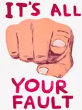 David Shrigley, It’s All Your Fault, 2019, Screenprint in colours, on Somerset paper, the full sheet