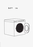 David Shrigley, Get In, from The Black & White Collection #2, 2020, Offset lithographic poster, on Munken Lynx paper, with full margins