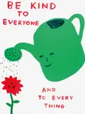 David Shrigley, Be Kind To Everyone, 2021, Screenprint in colours with varnish overlay, on Somerset Satin paper, the full sheet