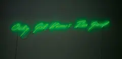 Tracey Emin, Only God Knows I'm Good, 2009, green neon