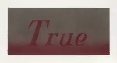 Ed Ruscha, True, 2007, acrylic on board