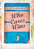 Harland Miller, Who Cares Wins, 2020, Unique screenprint in colours with hand-colouring in acrylic, oil, and pencil, on Somerset paper, the full sheet