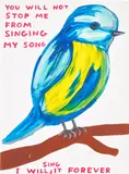David Shrigley, You Will Not Stop Me From Singing My Song, 2021, Screenprint in colours with varnish overlay, on Somerset Satin paper, the full sheet