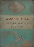 Harland Miller, Quarry Hill - Nowhere Nothing Fuck Up