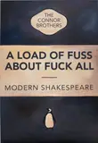 The Connor Brothers, A Load of Fuss About Fuck All Grey