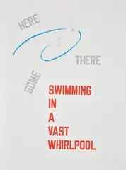 Lawrence Weiner, Swimming in a Vast Whirlpool, 2008, Lithograph in colours, on Arches paper, with full margins