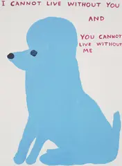 I Cannot Live Without You by David Shrigley, 2019, Screenprint in colours, on wove paper, the full sheet, sold Jan 2021