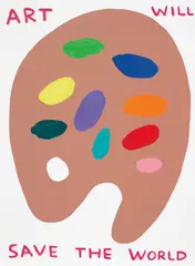 Art Will Save The World by David Shrigley, 2019, Screenprint in colours with varnish overlay, on Somerset paper, the full sheet, sold Jun 2021