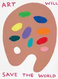 David Shrigley, Art Will Save The World, 2019, Screenprint in colours with varnish overlay, on Somerset paper, the full sheet