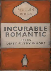Harland Miller, Incurable Romantic Seeks Dirty Filthy Whore, 2006, oil on canvas