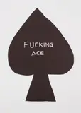 David Shrigley, Fucking Ace, 2016, Woodcut, on wove paper, with full margins