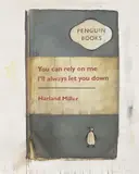 Harland Miller, You Can Rely on Me, I'll Always Let You Down
