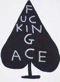 David Shrigley, Fucking Ace, 2018, Screenprint in colours, on Somerset paper, with full margins
