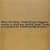 Glenn Ligon, Funny Motherfucker #1, 2007, oilstick and acrylic on canvas laid on board