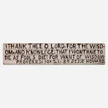Jesse Howard, I Thank Thee O Lord for the Wisdom and Knowledge, paint and pencil on wood