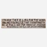 Jesse Howard, I Thank Thee O Lord for the Wisdom and Knowledge, paint and pencil on wood