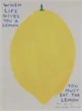 David Shrigley, Untitled, You Must Eat the Lemon' offset lithograph in colours