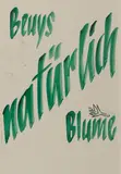 Beuys - Blume - natürlich by Joseph Beuys, 1985, Farboffset auf Velin, sold Nov 2019
