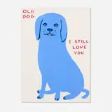 David Shrigley, Old Dog, I Still Love You, 2021, screenprint in colors on Somerset Tub Sized 400gsm