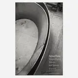Richard Serra, Torqued Spirals, Toruses and Spheres poster, 2001, offset lithograph