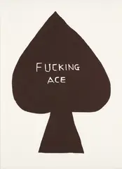 David Shrigley, Fucking Ace, 2016, Woodcut, on wove paper, with full margins
