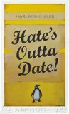 Hate’s Outta Date by Harland Miller, 2017, Giclée print in colours, on Somerset Satin paper, with full margins, sold Jun 2018