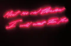 Tracey Emin, Meet Me In Heaven I Will Wait For You, 2004-2011, rose pink neon