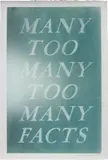 Ed Ruscha, Many Too Many Too Many Facts, 2015, dry pigment and acrylic on paper