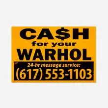 Geoff Hargadon, Cash For Your Warhol, 2019, screenprint on coroplast sign