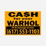 Geoff Hargadon, Cash For Your Warhol, 2019, screenprint on coroplast sign